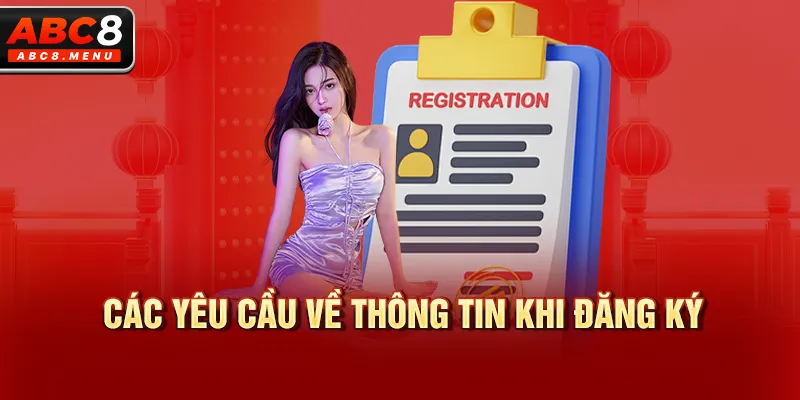 Các Yêu Cầu Về Thông Tin Khi Đăng Ký