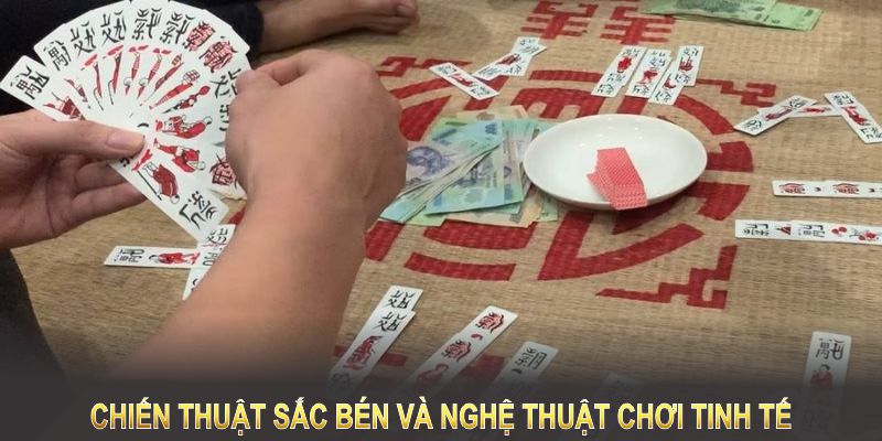 Bài chắn hòa quyện giữa chiến thuật sắc bén và nghệ thuật chơi tinh tế