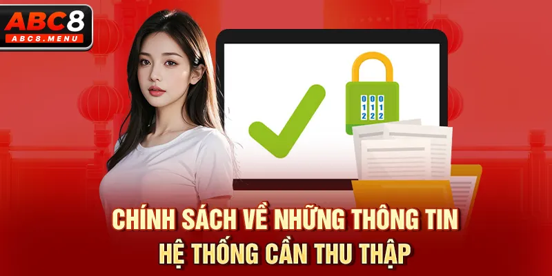 Chính sách về những thông tin hệ thống cần thu thập