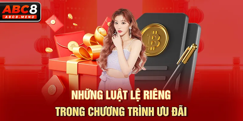 Những luật lệ riêng trong chương trình ưu đãi 