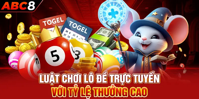 Luật chơi lô đề trực tuyến với tỷ lệ thưởng cao