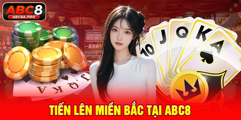 tiến lên miền bắc tại ABC8